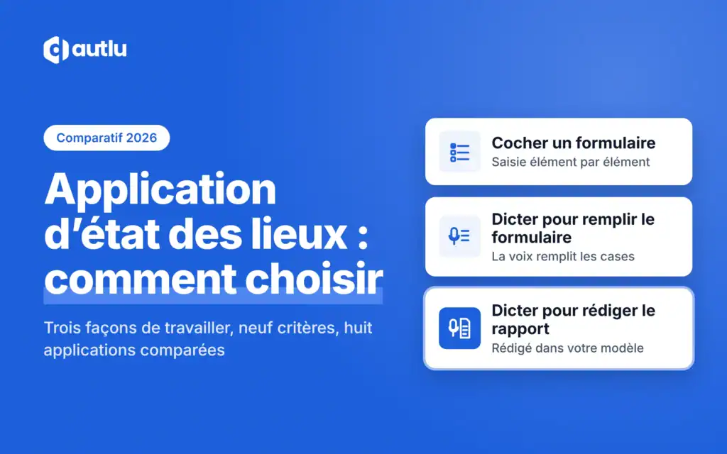 Application d'état des lieux : comment choisir. Trois façons de travailler, neuf critères, huit applications comparées